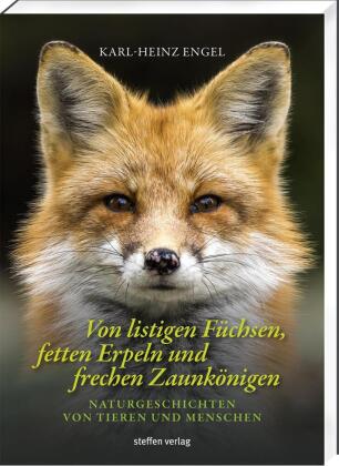 Von listigen Füchsen, fetten Erpeln und frechen Zaunkönigen