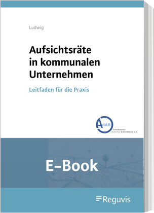 Aufsichtsräte in kommunalen Unternehmen (E-Book)