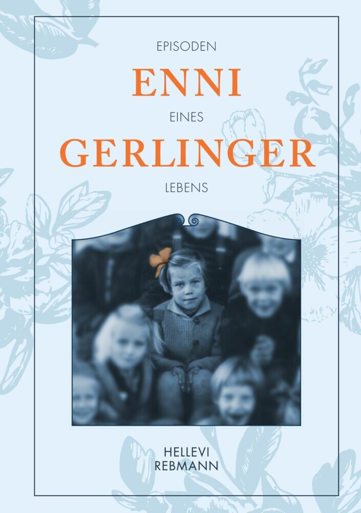 "Gerlinger, Enni" - Episoden eines Lebens main product photo