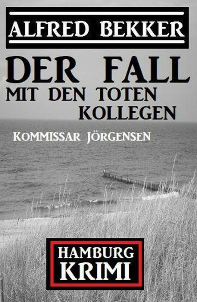 Der Fall mit den toten Kollegen: Kommissar Jörgensen Hamburg Krimi main product photo