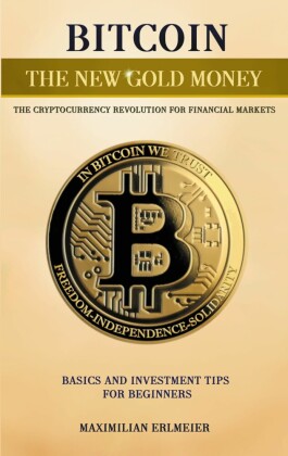 Bitcoin - the new gold money