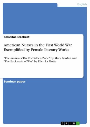 American Nurses in the First World War. Exemplified by Female Literary Works