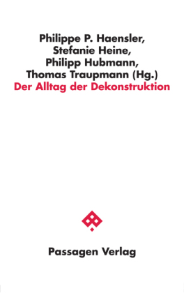 Der Alltag der Dekonstruktion