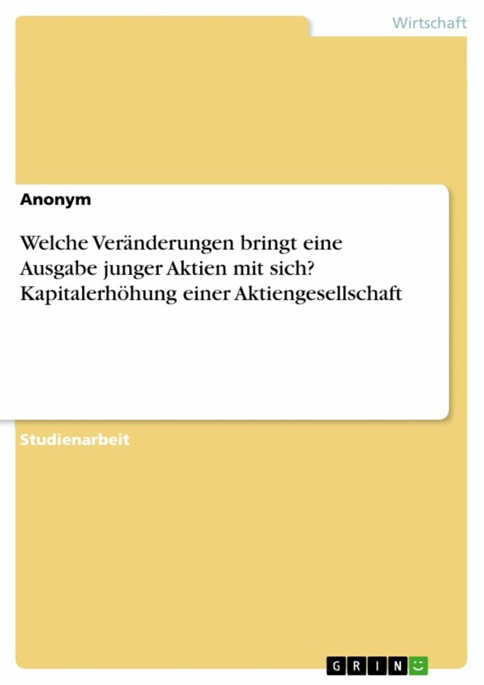 Welche Veränderungen bringt eine Ausgabe junger Aktien mit sich? Kapitalerhöhung einer Aktiengesellschaft main product photo
