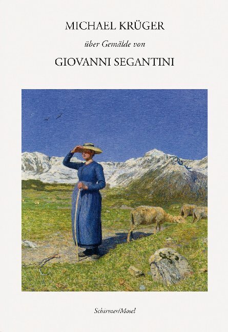 Michael Krüger über Gemälde von Giovanni Segantini main product photo