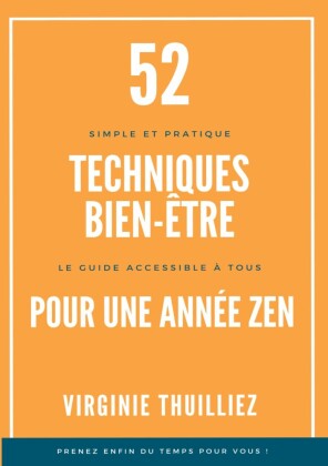 52 Techniques Bien-être pour une Année Zen
