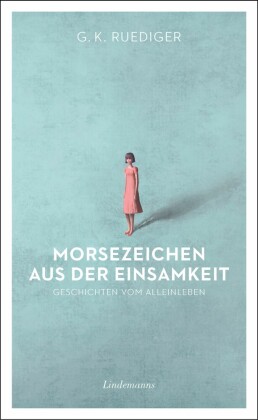 Morsezeichen aus der Einsamkeit
