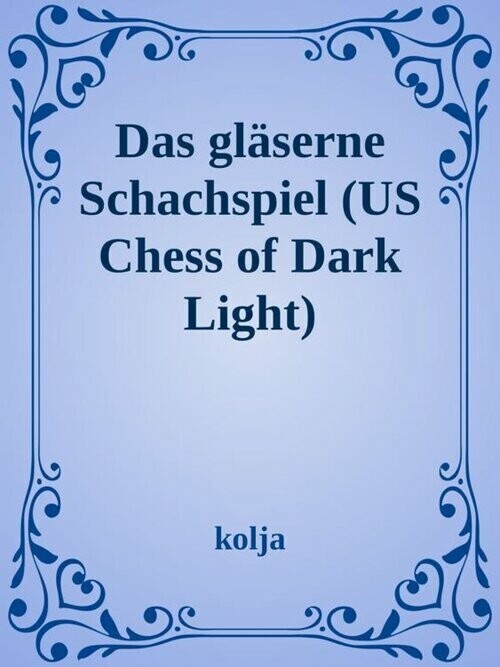 Das gläserne Schachspiel (US Chess of Dark and Light) main product photo