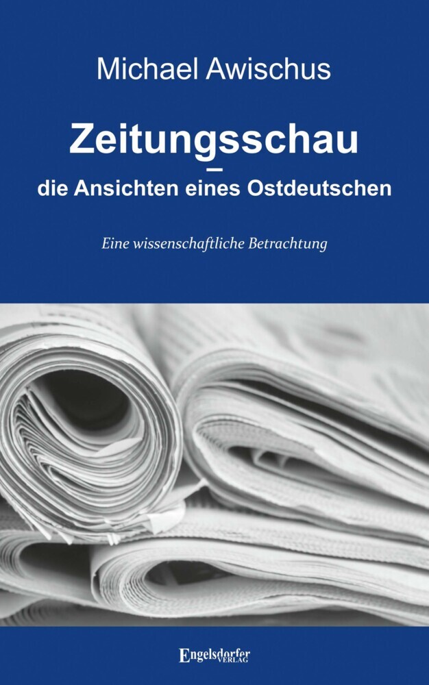 Zeitungsschau - die Ansichten eines Ostdeutschen main product photo