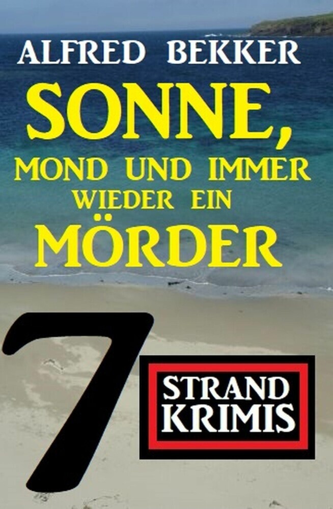 Sonne, Mond und immer wieder ein Mörder: 7 Strand Krimis main product photo