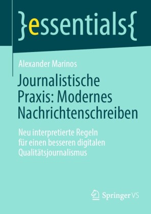 Journalistische Praxis: Modernes Nachrichtenschreiben