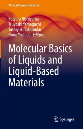 Molecular Basics of Liquids and Liquid-Based Materials