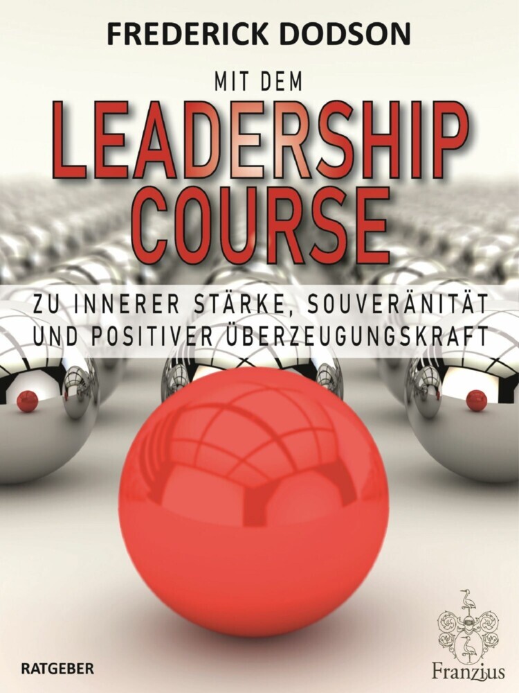 Mit dem LEADERSHIP COURSE zu innerer Stärke, Souveränität und positiver Führungskraft main product photo
