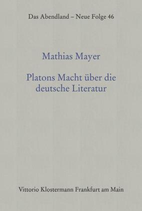 Platons Macht über die deutsche Literatur