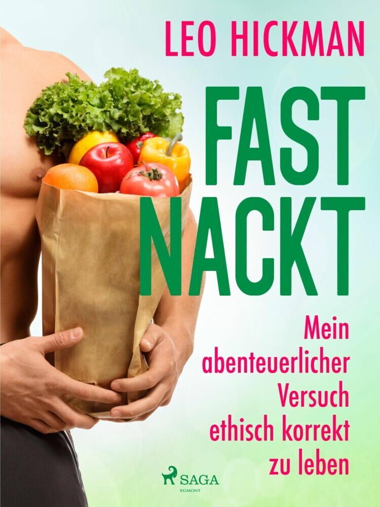 Fast nackt - Mein abenteuerlicher Versuch, ethisch korrekt zu leben main product photo
