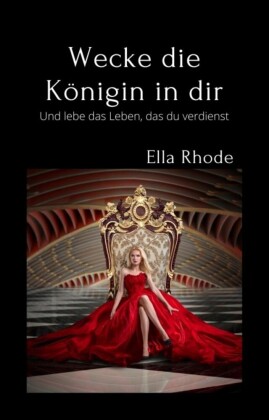 Wecke die Königin in dir