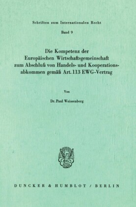 Die Kompetenz der Europäischen Wirtschaftsgemeinschaft zum Abschluß von Handels- und Kooperationsabkommen gemäß Art. 113 EWG-Vertrag.