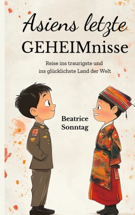 Asiens letzte GEHEIMnisse