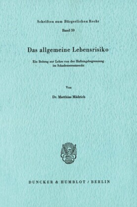 Das allgemeine Lebensrisiko.