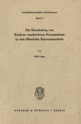 Die Einschulung von Kindern verschiedenen Bekenntnisses in eine öffentliche Bekenntnisschule.