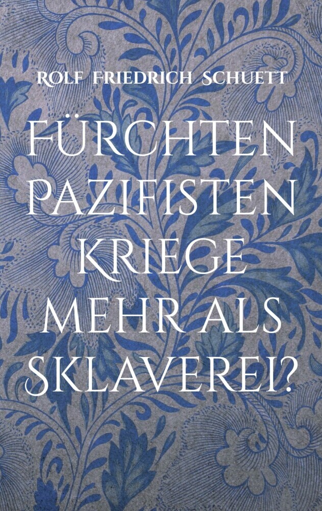 Fürchten Pazifisten Kriege mehr als Sklaverei? main product photo