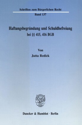 Haftungsbegründung und Schuldbefreiung bei §§ 415, 416 BGB.