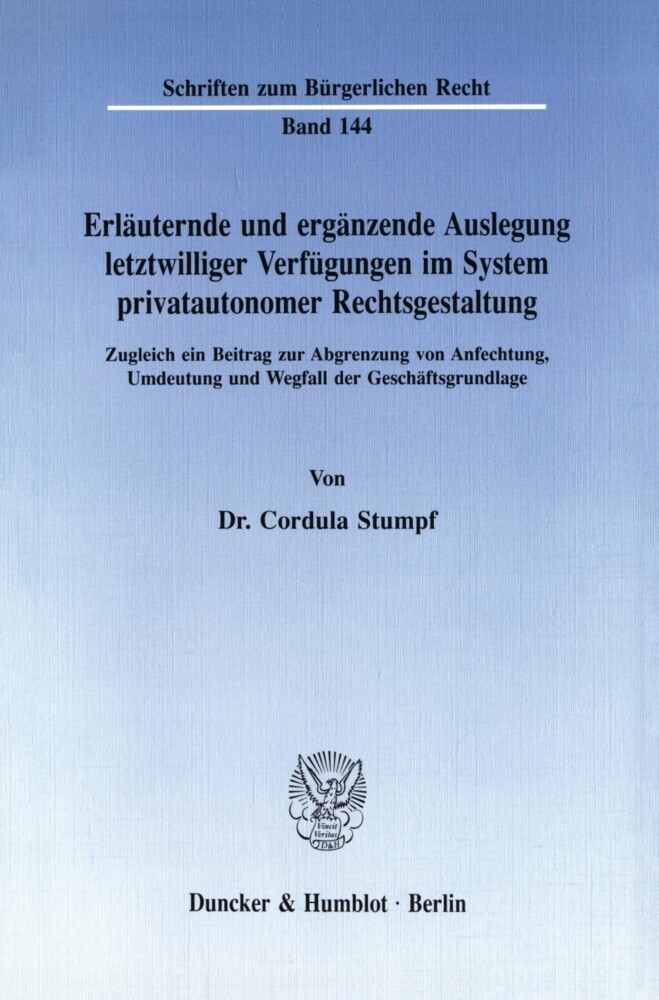Erläuternde und ergänzende Auslegung letztwilliger Verfügungen im System privatautonomer Rechtsgestaltung. main product photo