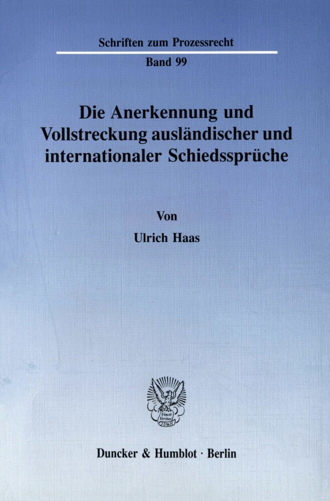 Die Anerkennung und Vollstreckung ausländischer und internationaler Schiedssprüche. main product photo
