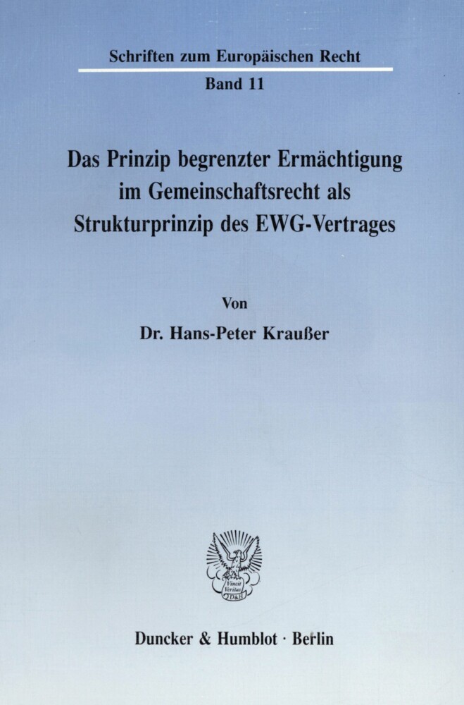 Das Prinzip begrenzter Ermächtigung im Gemeinschaftsrecht als Strukturprinzip des EWG-Vertrages. main product photo