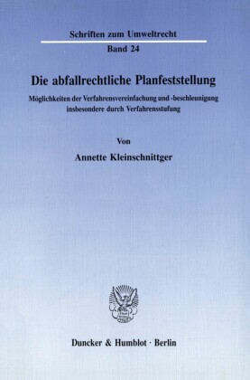 Die abfallrechtliche Planfeststellung.
