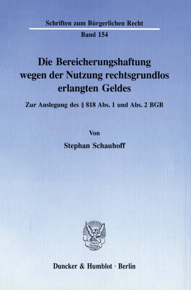 Die Bereicherungshaftung wegen der Nutzung rechtsgrundlos erlangten Geldes. main product photo