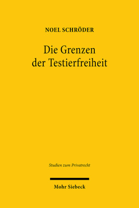 Die Grenzen der Testierfreiheit