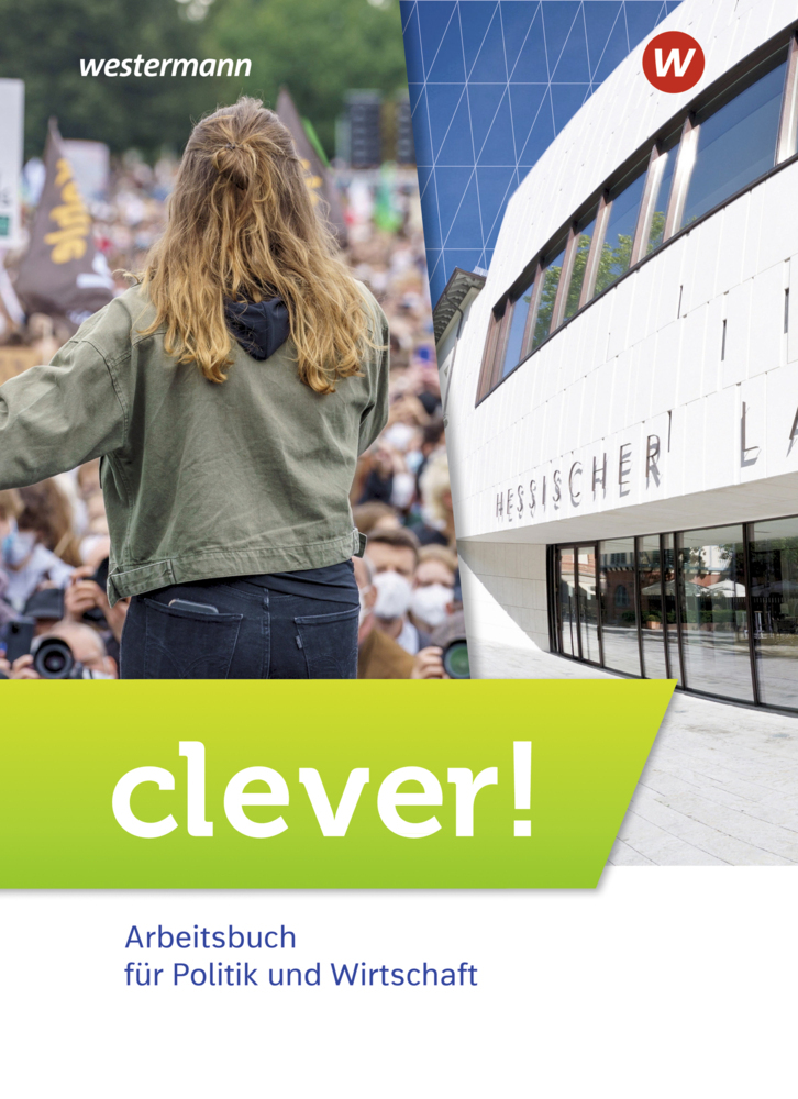 clever! - Arbeitsbuch für Politik und Wirtschaft - Ausgabe 2022 für Gymnasien in Hessen main product photo