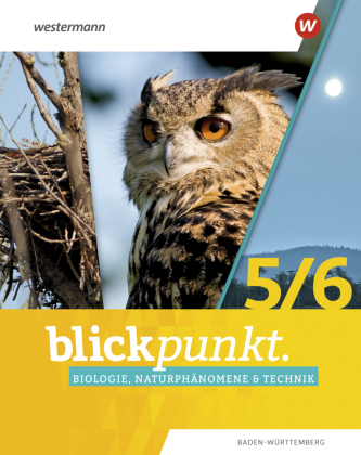 Blickpunkt Biologie, Naturphänomene & Technik - Ausgabe 2022 für Baden-Württemberg
