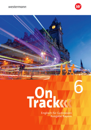 On Track - Englisch für Gymnasien - Ausgabe Bayern