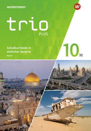 Trio GPG - Geschichte / Politik / Geographie für Mittelschulen in Bayern - Ausgabe 2017