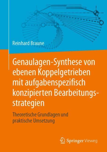 Genaulagen-Synthese von ebenen Koppelgetrieben mit aufgabenspezifisch konzipierten Bearbeitungsstrategien main product photo