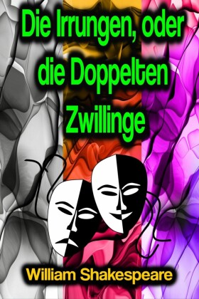 Die Irrungen, oder die Doppelten Zwillinge