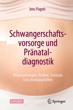 Schwangerschaftsvorsorge und Pränataldiagnostik