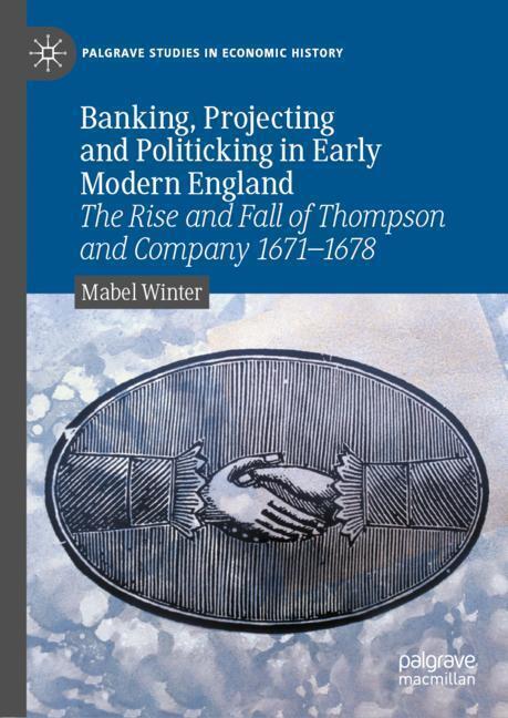 Banking, Projecting and Politicking in Early Modern England main product photo