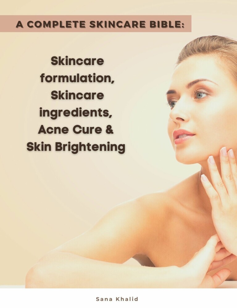 A Complete Skincare Bible: Skincare Formulation, Skincare ingredients, Acne Cure & Skin Brightening main product photo