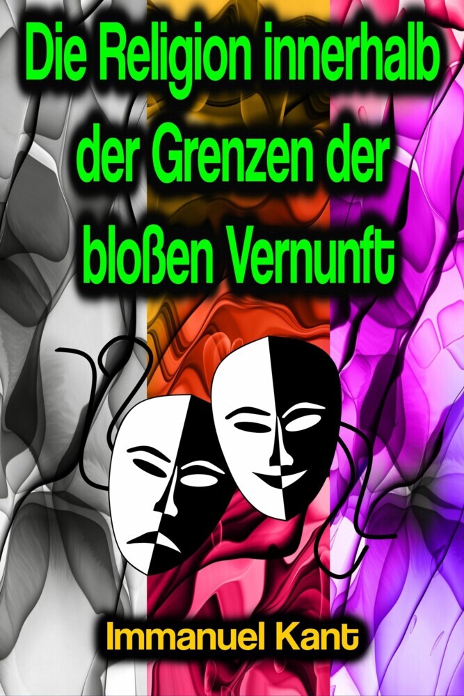 Die Religion innerhalb der Grenzen der bloßen Vernunft main product photo