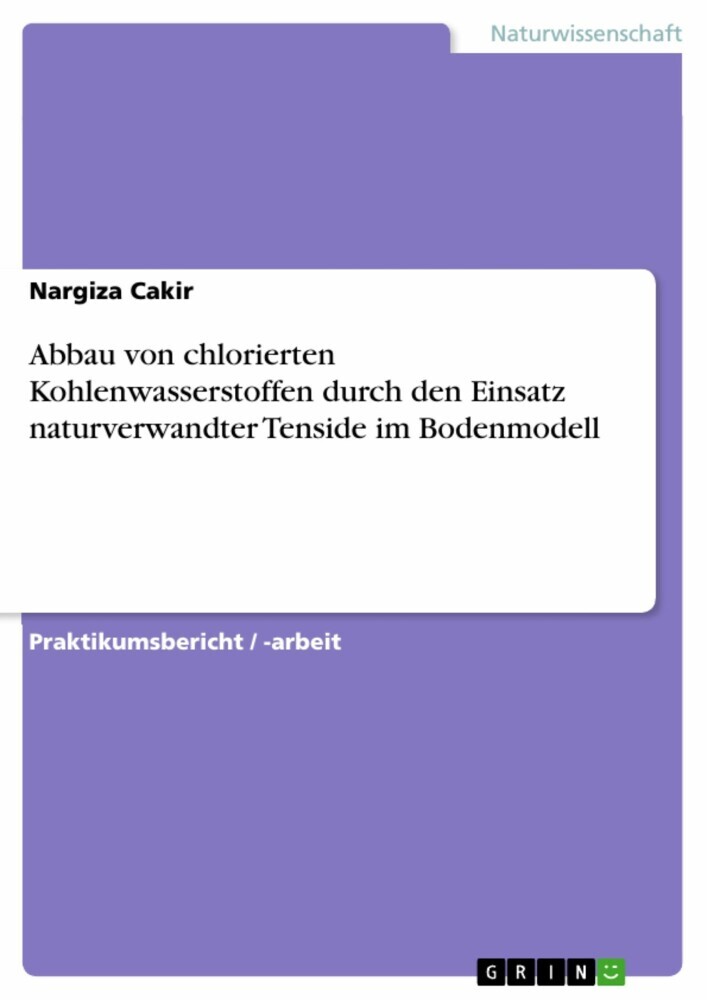 Abbau von chlorierten Kohlenwasserstoffen durch den Einsatz naturverwandter Tenside im Bodenmodell main product photo
