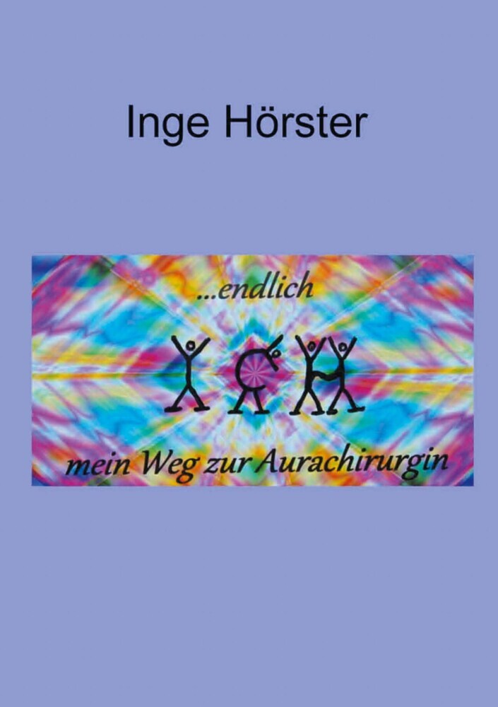 endlich ICH - mein Weg zur Aurachirurgin main product photo