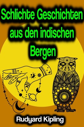 Schlichte Geschichten aus den indischen Bergen