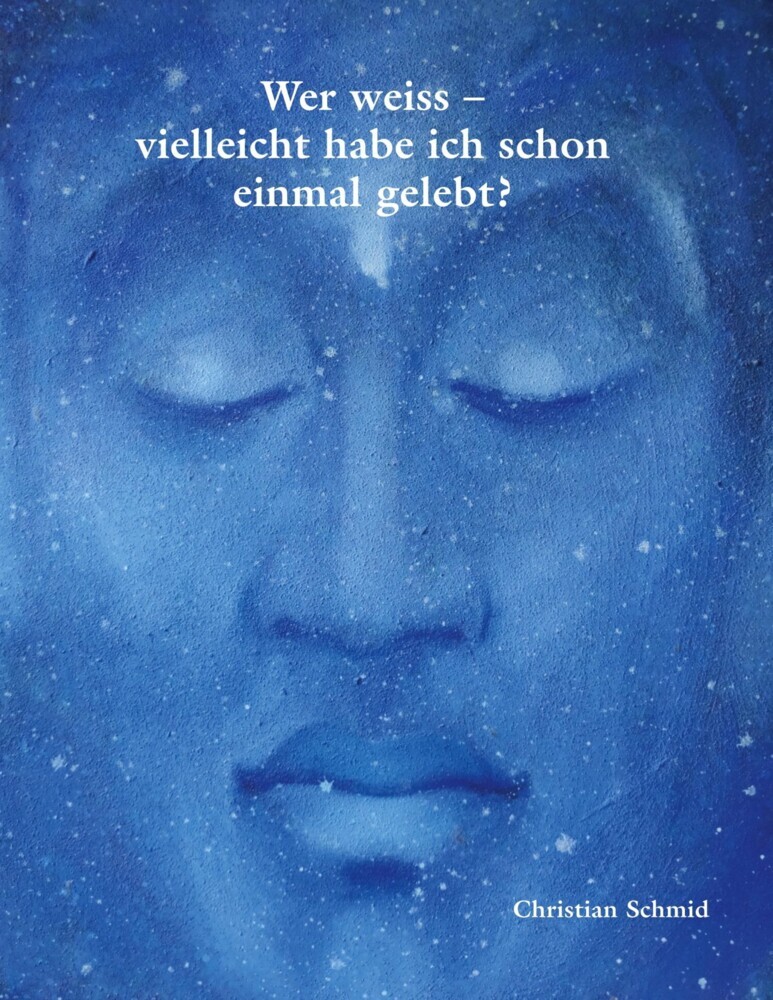 Wer weiss - vielleicht habe ich schon einmal gelebt? main product photo
