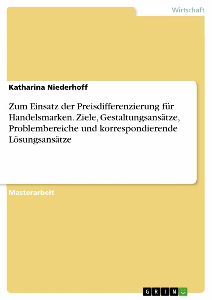 Zum Einsatz der Preisdifferenzierung für Handelsmarken. Ziele, Gestaltungsansätze, Problembereiche und korrespondierende Lösungsansätze main product photo