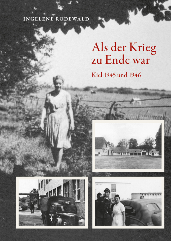 Als der Krieg zu Ende war,
Kiel 1945 und 1946 main product photo