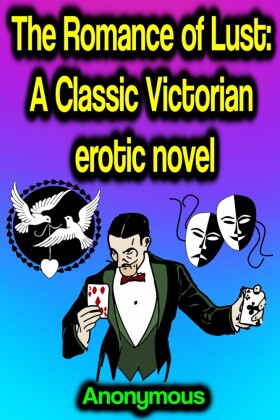 The Romance of Lust: A Classic Victorian erotic novel