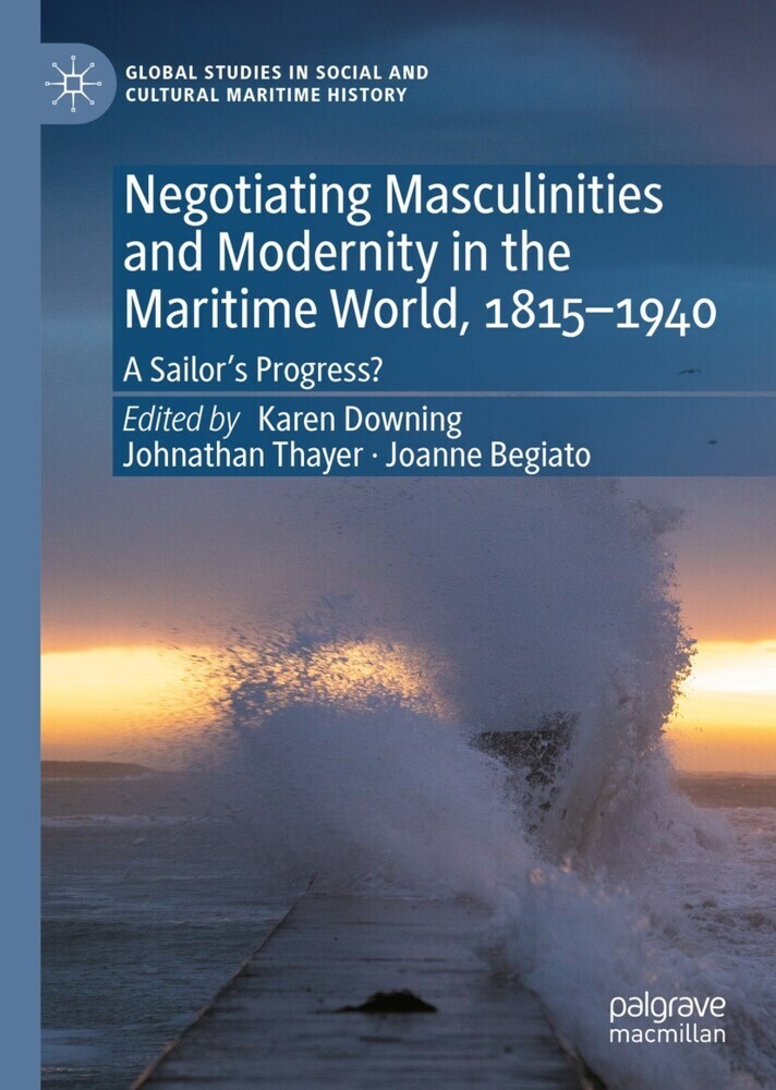 Negotiating Masculinities and Modernity in the Maritime World, 1815-1940 main product photo